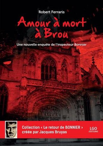 Couverture du livre « Amour a mort a brou - une nouvelle enquete de l'inspecteur bonnier » de Robert Ferraris aux éditions Maboza Domino