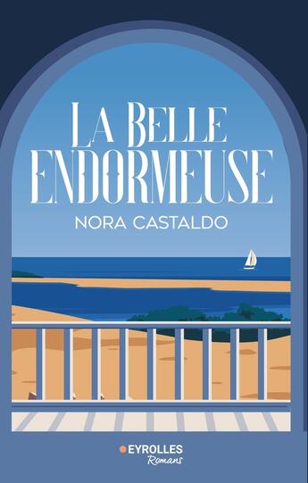 Couverture du livre « La belle endormeuse » de Nora Castaldo aux éditions Eyrolles