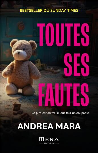 Couverture du livre « Toutes ses fautes : Le pire est arrivé, il faut un coupable » de Andrea Mara aux éditions Mera Editions