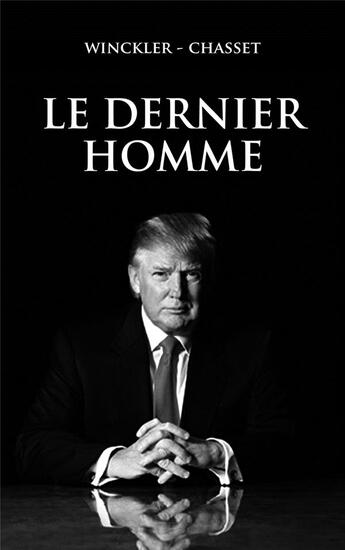 Couverture du livre « Le dernier homme » de Gilles Winckler et Rene Chasset aux éditions La Valette