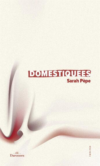 Couverture du livre « Domestiquées » de Sarah Pepe aux éditions Les Daronnes