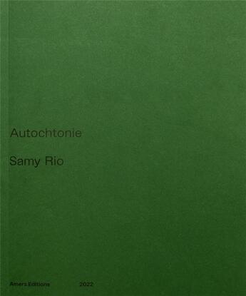 Couverture du livre « Autochtonie » de Samy Rio et Jeannine Bourelly et Emmanuelle Oddo aux éditions Amers