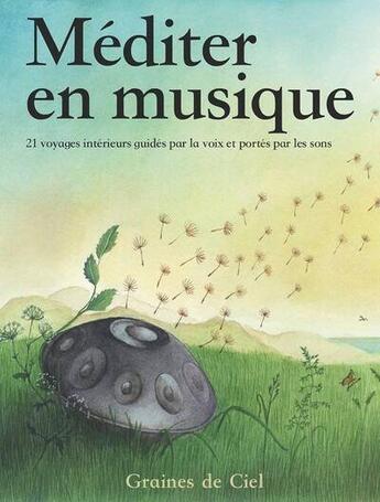 Couverture du livre « Méditer en musique et s'aimer ! » de Yellowseed et Cartagena aux éditions Graines De Ciel