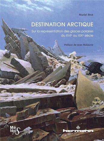 Couverture du livre « Destination arctique » de Muriel Brot aux éditions Hermann