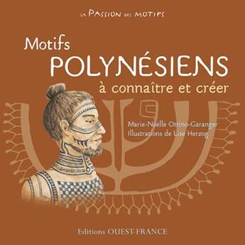 Couverture du livre « Motifs polynésiens ; à connaître et créer » de Ottino Garanger aux éditions Ouest France