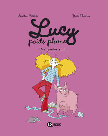 Couverture du livre « Lucy poids plume t.1 ; une gamine en or » de Joelle Passeron et Christian Jolibois aux éditions Bayard Jeunesse