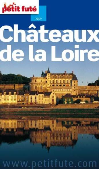 Couverture du livre « Châteaux de la Loire (édition 2009/2010) » de Collectif Petit Fute aux éditions Le Petit Fute