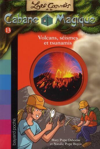 Couverture du livre « Les carnets de la cabane magique t.13 : les volcans et les tsunamis » de Mary Pope Osborne aux éditions Bayard Jeunesse