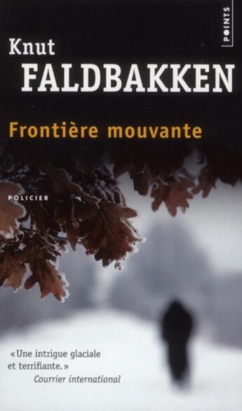 Couverture du livre « Frontière mouvante » de Knut Faldbakken aux éditions Points