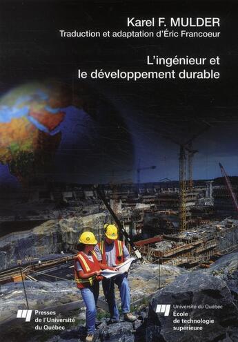 Couverture du livre « L'ingenieur et le développement durable » de Karel F. Mulder aux éditions Pu De Quebec