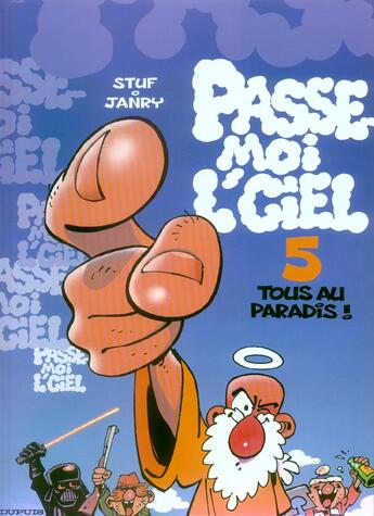 Couverture du livre « Passe-moi l'ciel Tome 5 : tous au paradis ! » de Stuf et Janry aux éditions Dupuis