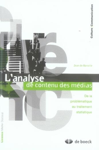 Couverture du livre « L'analyse de contenu des médias ; de la problématique au traitement statistique » de Jean De Bonville aux éditions De Boeck Superieur