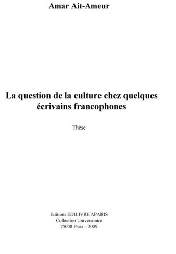 Couverture du livre « La question de la culture chez quelques écrivains francophones » de Amar Ait-Ameur aux éditions Edilivre