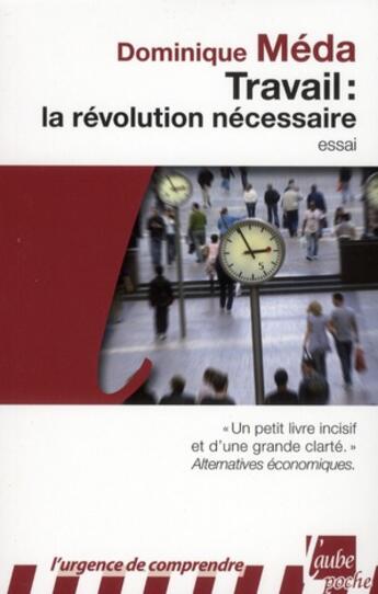 Couverture du livre « Travail, la révolution nécessaire » de Dominique Méda aux éditions Editions De L'aube