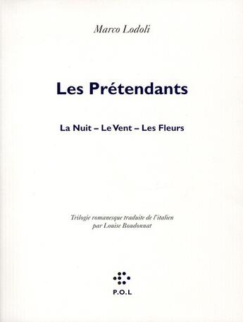 Couverture du livre « Les prétendants ; la nuit ; le vent ; les fleurs » de Marco Lodoli aux éditions P.o.l