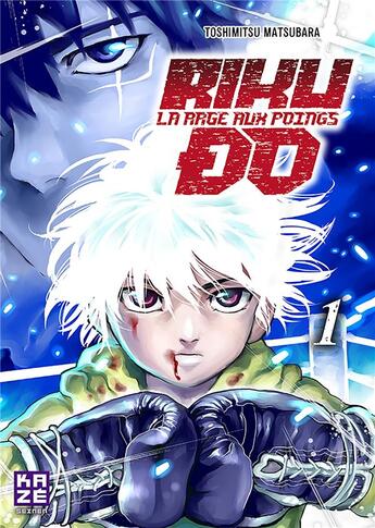 Couverture du livre « Riku-Do ; la rage aux poings Tome 1 » de Toshimitsu Matsubara aux éditions Crunchyroll
