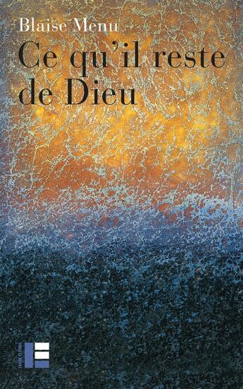 Couverture du livre « Ce qu'il reste de Dieu » de Blaise Menu aux éditions Labor Et Fides