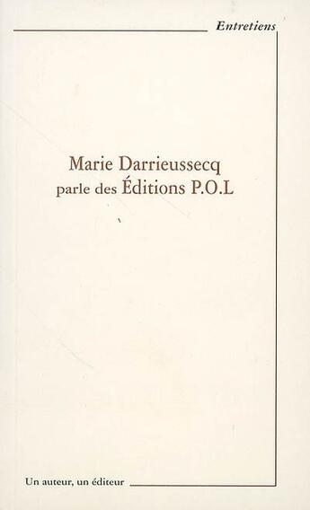 Couverture du livre « Marie darrieussecq parle des éditions p.o.l. » de Marie Darrieussecq aux éditions Pu De Paris Nanterre