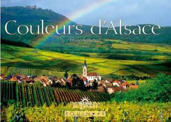 Couverture du livre « Couleurs d'Alsace » de Jacques Schlienger aux éditions Equinoxe