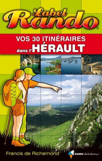 Couverture du livre « Vos 30 itinéraires dans l'hérault » de Francis De Richemond aux éditions Rando