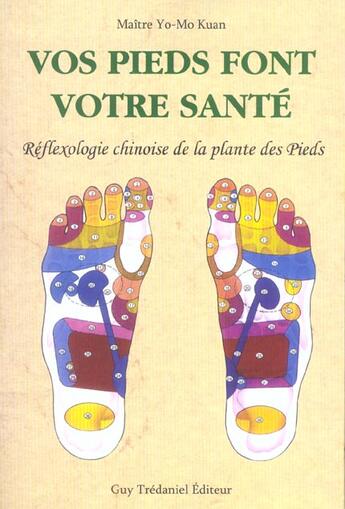 Couverture du livre « Vos pieds font votre sante (édition 2005) » de Kuan Yo-Mo aux éditions Guy Trédaniel