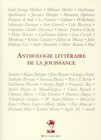 Couverture du livre « Anthologie littéraire de la jouissance » de  aux éditions Blanche