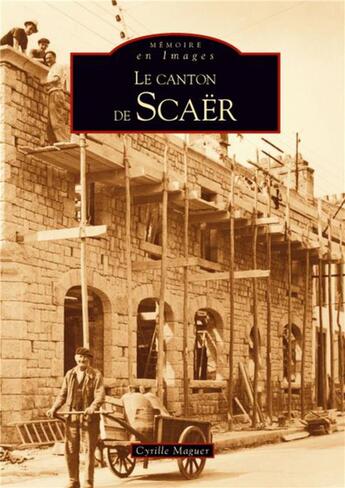 Couverture du livre « Le canton de Scaër » de Cyrille Maguer aux éditions Editions Sutton