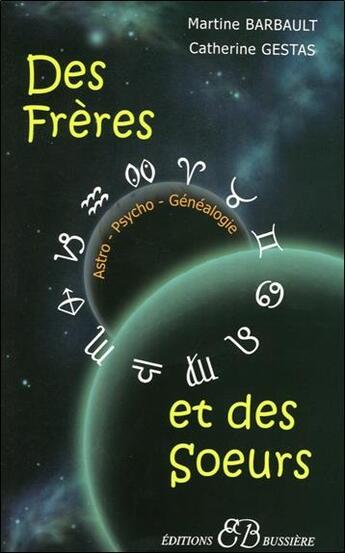 Couverture du livre « Des frères et des soeurs » de Martine Barbault et Catherine Gestas aux éditions Bussiere