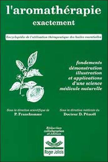 Couverture du livre « L'aromathérapie exactement » de Pierre Franchomme et Daniel Penoel aux éditions Roger Jollois