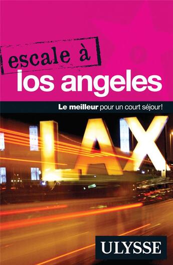 Couverture du livre « Escale à Los Angeles » de Eve Boissonault aux éditions Ulysse