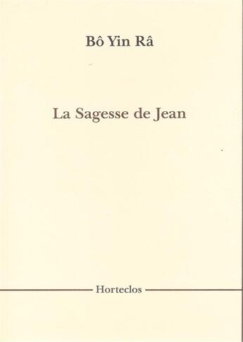 Couverture du livre « La sagesse de Jean » de Bo Yin Ra aux éditions Horteclos