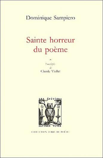 Couverture du livre « Sainte horreur du poeme » de Dominique Sampiero aux éditions Lettres Vives