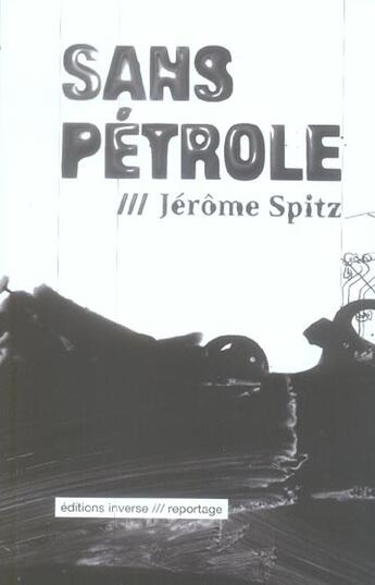 Couverture du livre « Sans Petrole » de Jerome Spitz aux éditions Inverse