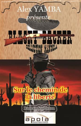 Couverture du livre « Blacky backer : sur le chemin de la liberté » de Alex Yamba aux éditions Apola