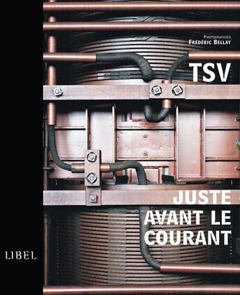 Couverture du livre « TSV ; juste avant le courant » de Bellay Frederic aux éditions Libel