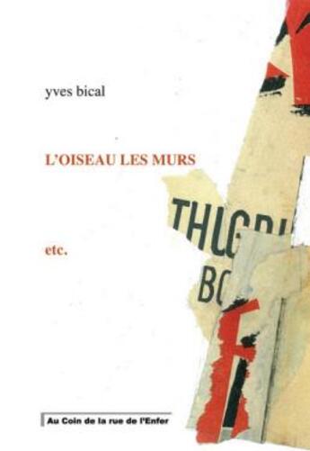 Couverture du livre « L'oiseau les murs etc. » de Yves Bical aux éditions Artgo & Cie