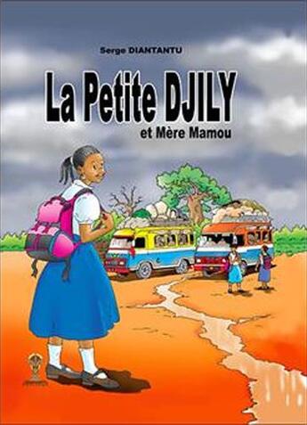 Couverture du livre « La petite Djily et mère Mamou » de Serge Diantantu aux éditions Diantantu