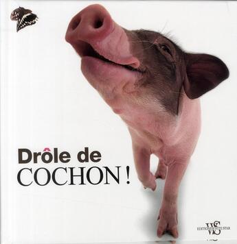 Couverture du livre « Drôles de cochons ! » de  aux éditions White Star