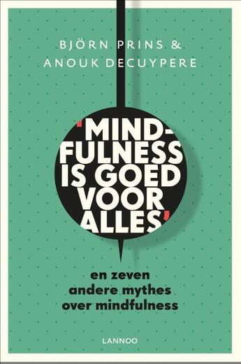 Couverture du livre « Mindfulness is goed voor alles » de Bjorn Prins aux éditions Terra - Lannoo, Uitgeverij