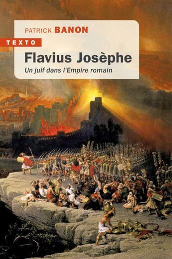 Couverture du livre « Flavius Josèphe : un Juif dans l'Empire romain » de Patrick Banon aux éditions Tallandier