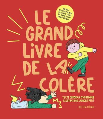 Couverture du livre « Le Grand Livre de la colère » de Déborah D'Hostingue aux éditions Les Arenes