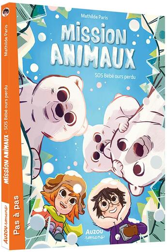 Couverture du livre « Mission animaux Tome 7 : SOS bébé ours perdu » de Mathilde Paris aux éditions Auzou