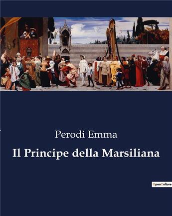 Couverture du livre « Il Principe della Marsiliana » de Perodi Emma aux éditions Culturea