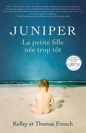 Couverture du livre « Juniper ; la petite fille née trop tôt » de Kelly French et Thomas French aux éditions Seramis