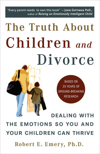 Couverture du livre « The Truth About Children and Divorce » de Emery Robert E aux éditions Penguin Group Us