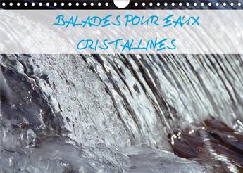 Couverture du livre « Balades pour eaux cristallines calendrier mural 2020 din a4 horizontal - l eau vive des ruisseaux de » de Patrick Kessler aux éditions Calvendo