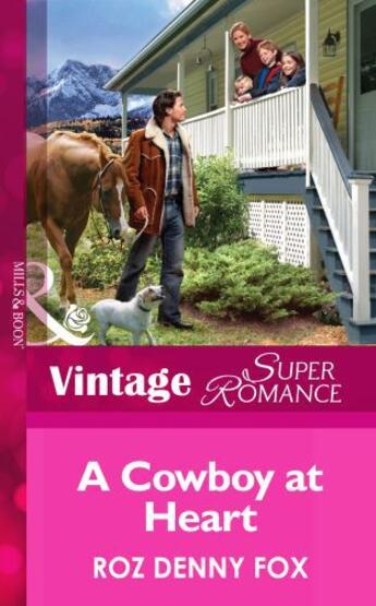 Couverture du livre « A Cowboy at Heart (Mills & Boon Vintage Superromance) (You, Me & the K » de Roz Denny Fox aux éditions Mills & Boon Series