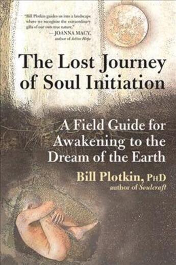 Couverture du livre « THE JOURNEY OF SOUL INITIATION » de Bill Plotkin aux éditions New World Library