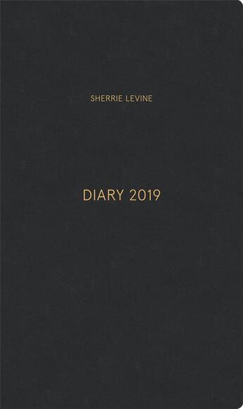 Couverture du livre « Sherrie levine: diary 2019 » de Levine Sherrie aux éditions David Zwirner