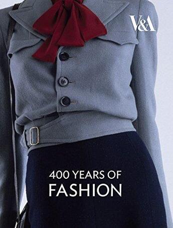 Couverture du livre « 400 years of fashion » de  aux éditions Victoria And Albert Museum